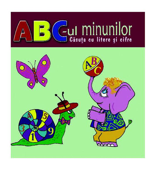 ABC-ul minunilor – căsuța cu litere și cifre - Ala Bujor - Epigraf