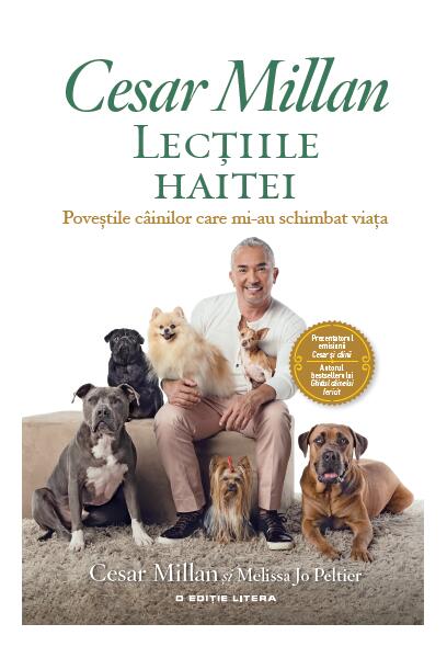 Lecțiile haitei - Cesar Millan, Melissa Jo Peltier - Litera