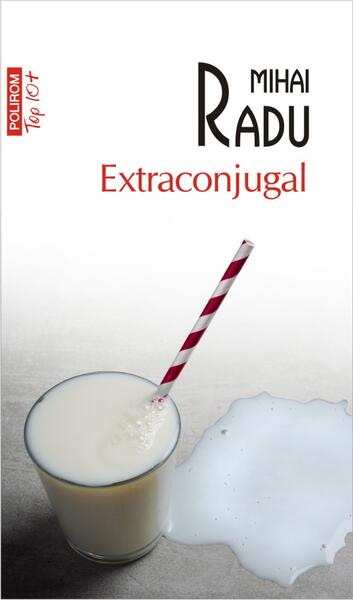 Extraconjugal - Mihai Radu - Polirom