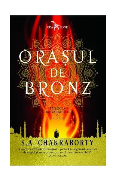 Orașul de bronz (Vol. 1) - S.A. Chakraborty - Leda