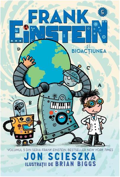 Frank Einstein și Bioacțiunea - Jon Scieszka - Pandora M