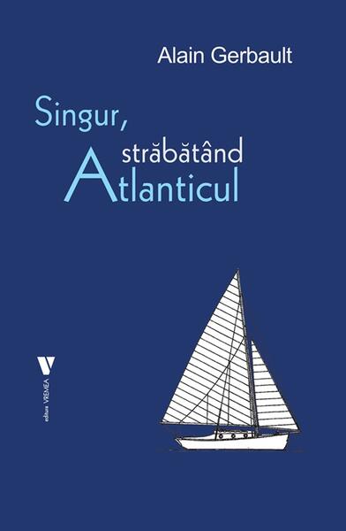Singur, străbătând Atlanticul - Alain Gerbault - Vremea