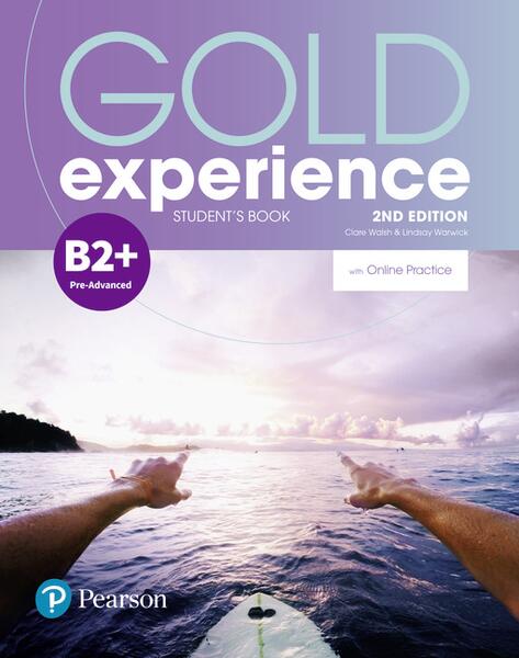 Gold Experience B2+ Student's Book with Online Practice, 2nd Edition - Clare Walsh, Lindsay Warwick - Pearson