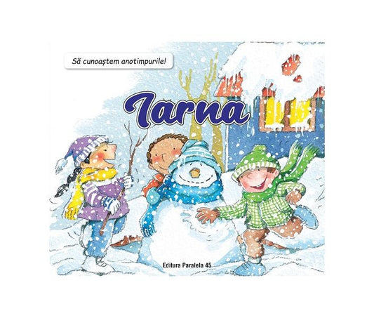Să cunoaștem anotimpurile! Iarna - Núria Roca, Rosa Maria Curto - Paralela 45