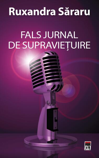 Fals jurnal de supraviețuire - Ruxandra Săraru - RAO