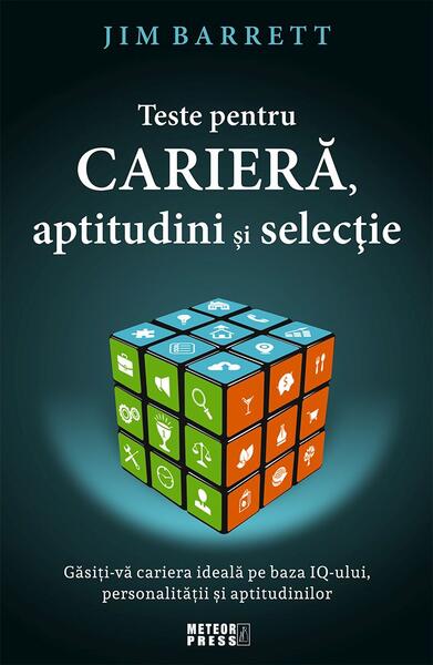Teste pentru carieră, aptitudini și selecție - Jim Barrett - Meteor Press