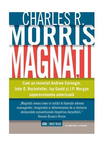 Magnaţii - Charles R. Morris - Litera