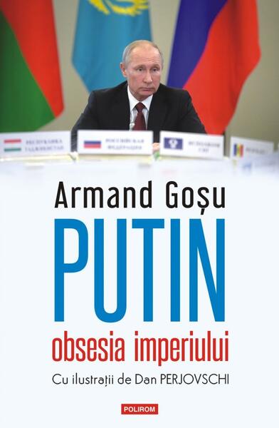 Putin - Armand Goşu - Polirom