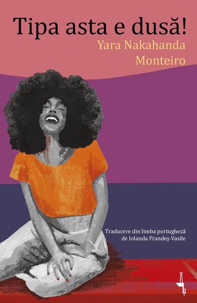 Tipa asta e dusă! - Yara Nakahanda Monteiro - Alice Books