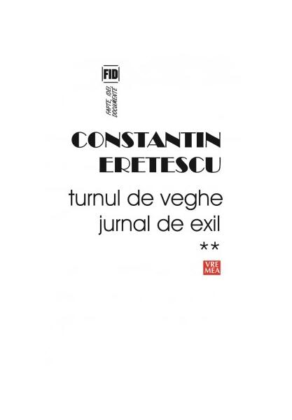 Turnul de veghe. Jurnal de exil (Vol.2) 2005-2007 - Constantin Eretescu - Vremea