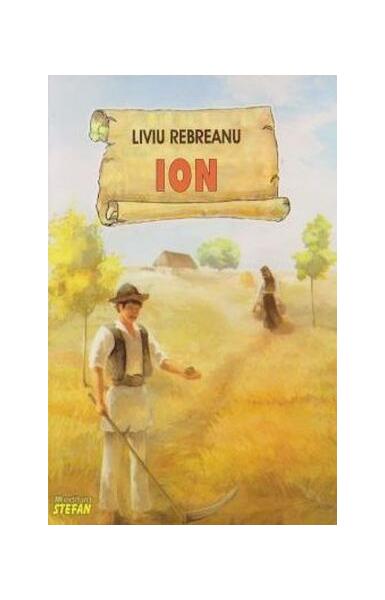 Ion - Liviu Rebreanu - Ştefan
