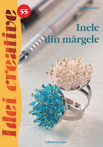 Inele din mărgele. Idei creative 55 - Eszter Vincze - Casa