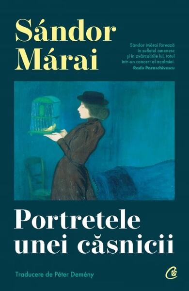 Portretele unei căsnicii - Sándor Márai - Curtea Veche