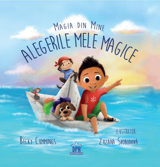 Magia din mine: Alegerile mele magice - Becky Cummings - Didactica Publishing House