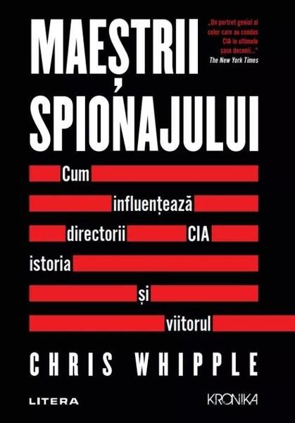 Maeștrii spionajului - Chris Whipple - Litera