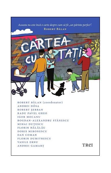 Cartea cu tați - Andrei Dósa, Robert Bălan