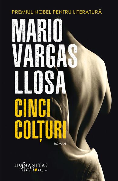 Cinci Colțuri - Mario Vargas Llosa - Humanitas Fiction