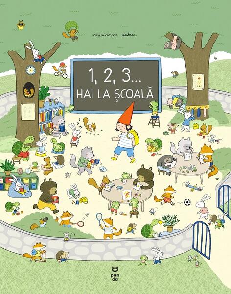 1, 2, 3... hai la școală! - Marianne Dubuc - Pandora M