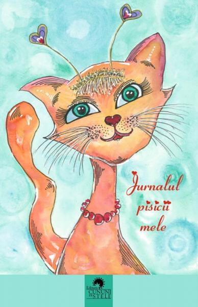 Jurnalul pisicii mele - Carmen Mușat-Coman - Cununi de Stele