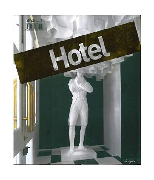 Space 2. Hotel - Paperback brosat - Colectiv - Design Media Publishing Limited