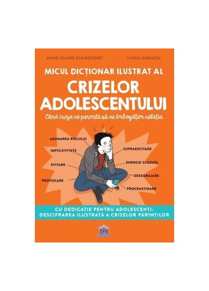 Micul dicționar ilustrat al crizelor adolescentului - Anne-Claire Kleindienst - Didactica Publishing House
