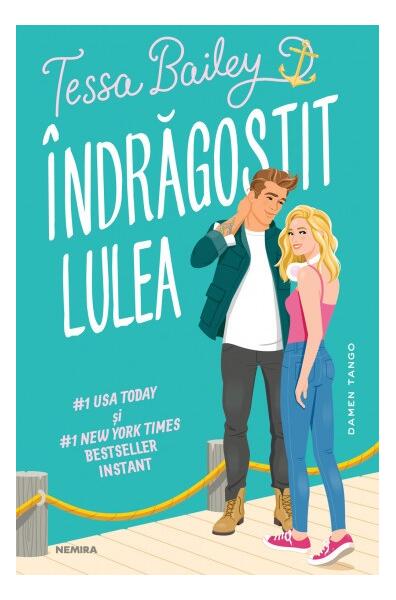 Îndrăgostit lulea - Tessa Bailey - Nemira