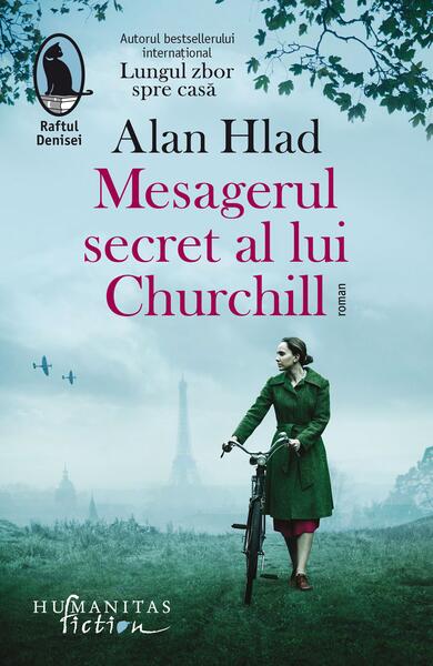 Mesagerul secret al lui Churchill - Alan Hlad - Humanitas Fiction
