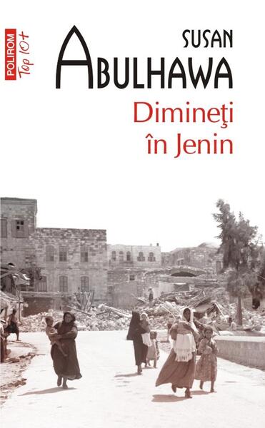 Dimineţi în Jenin (Top 10+) - Susan Abulhawa - Polirom