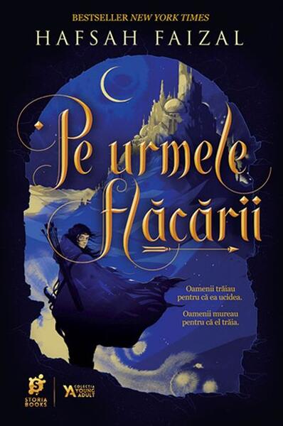 Pe urmele flăcării (Vol. 1) - Hafsah Faizal - Storia Books