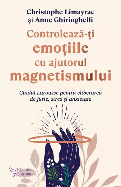 Controlează-ţi emoţiile cu ajutorul magnetismului - For You