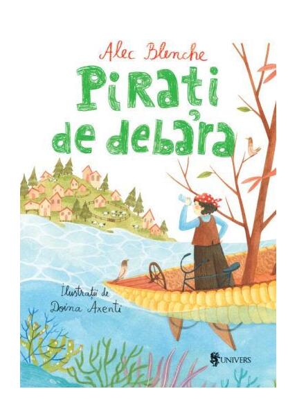 Pirați de debara - Alec Blenche - Univers