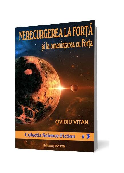 Nerecurgerea la Forță și la amenințarea cu Forța - Ovidiu Vitan - Pavcon