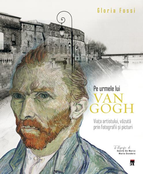 Pe urmele lui Van Gogh - Gloria Fossi - RAO