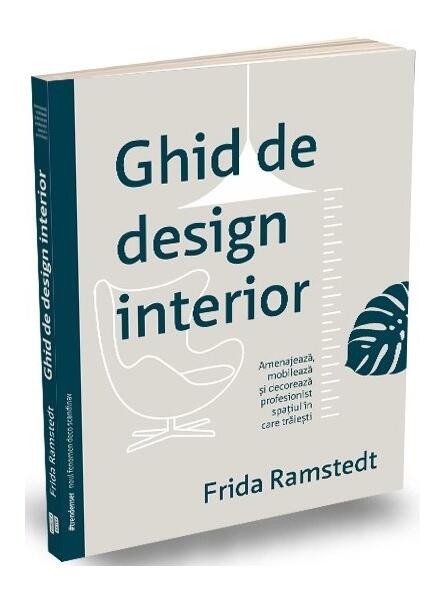 Ghid de design interior - Frida Ramstedt - Publica
