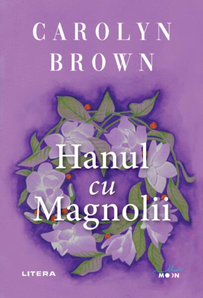 Hanul cu Magnolii - Carolyn Brown - Litera