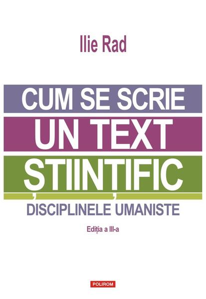 Cum se scrie un text științific - Ilie Rad - Polirom