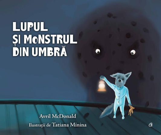 Lupul și monstrul din umbră - Avril McDonald - Curtea Veche