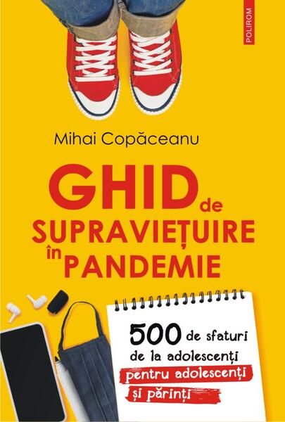Ghid de supraviețuire în pandemie - Mihai Copăceanu - Polirom
