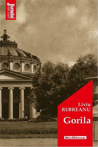 Gorila - Liviu Rebreanu - Hoffman
