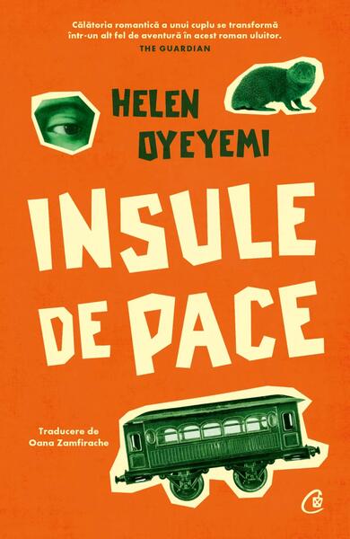 Insule de pace - Helen Oyeyemi - Curtea Veche