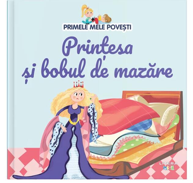 Prințesa și bobul de mazăre - Diana Apostol - Litera mică