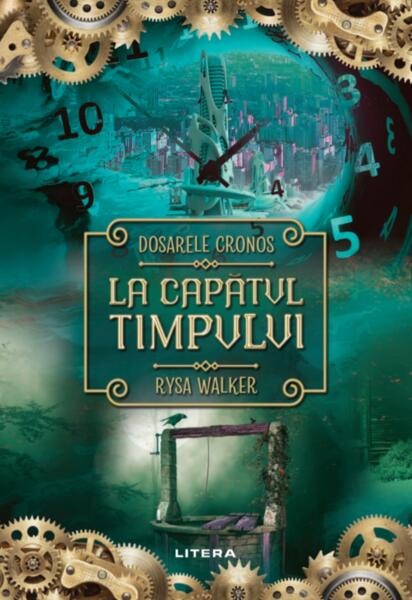 Dosarele Cronos. La capătul timpului - Rysa Walker - Litera