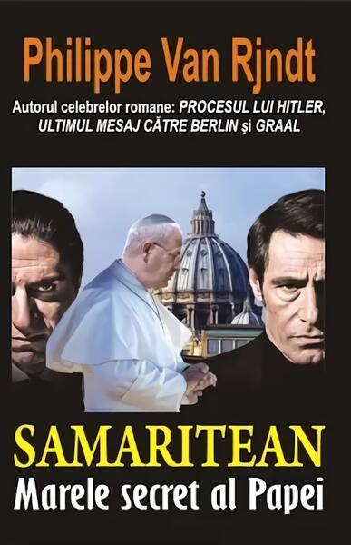 Samaritean - Marele secret al Papei - Philippe Van Rjndt - Orizonturi
