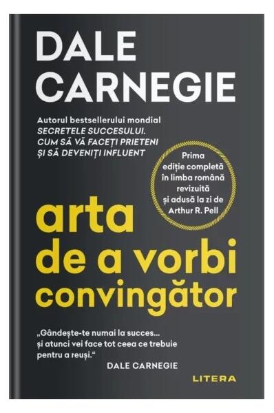 Arta de a vorbi convingător - Dale Carnegie - Litera