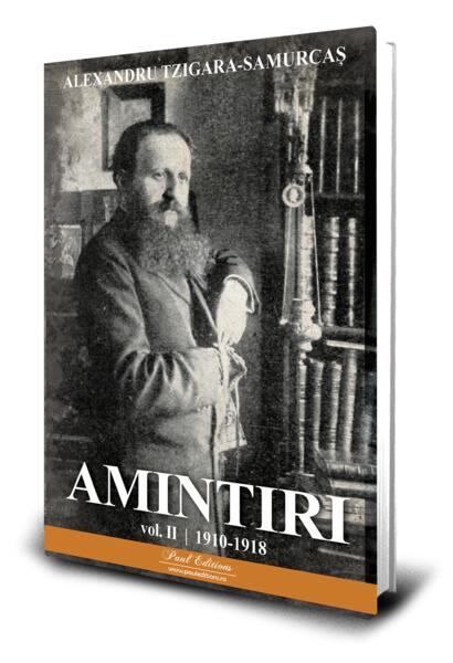 Amintiri (Vol. 2) 1910-1918 - Alexandru Tzigara-Samurcaș
