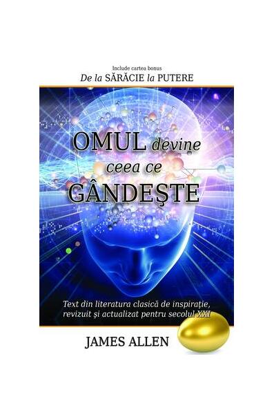 Omul devine ceea ce gândeşte - James Allen - Adevăr divin