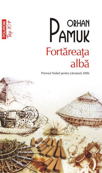Fortăreața albă (Top 10+) - Orhan Pamuk - Polirom