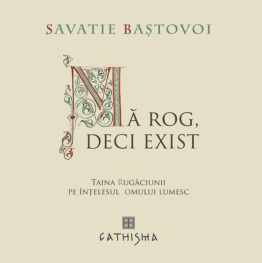 Mă rog, deci exist - Cathisma