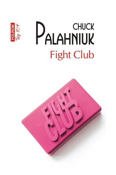 Fight Club - Chuck Palahniuk - Polirom