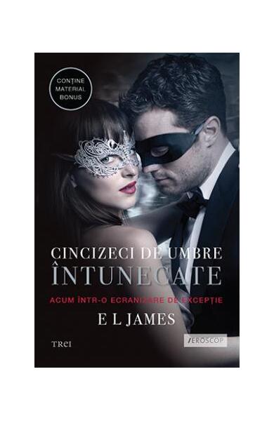 Cincizeci de umbre întunecate  (Vol. II) - E. L. James - Trei